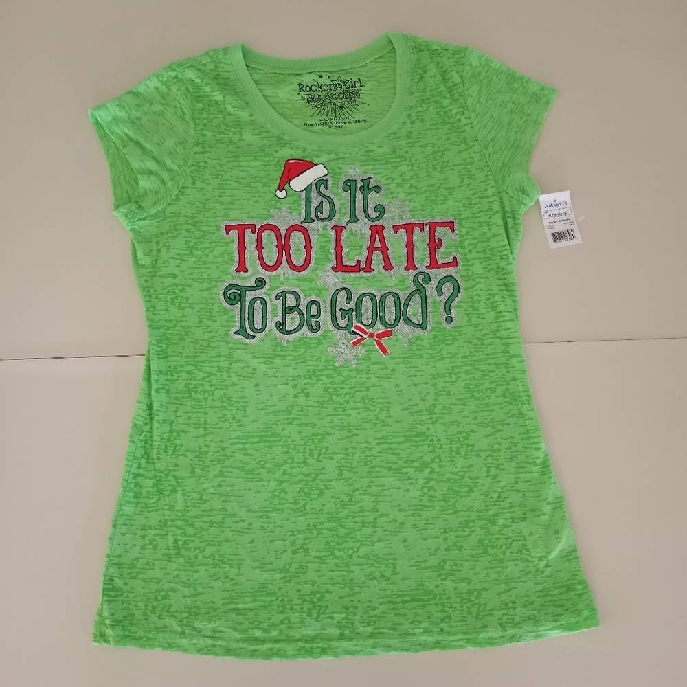 Rocker Girl Is It Too Late To Be Good Christmas Shirt Juniors Size XL 15/17